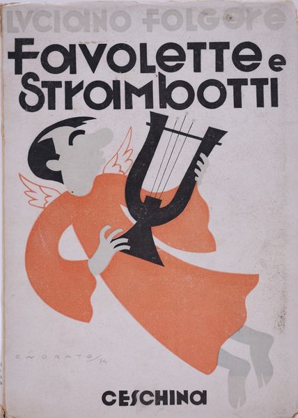 FOLGORE, Luciano (VECCHI, Omero). FAVOLETTE E STRAMBOTTI. 1934.  - Asta Libri antichi, rarit� bibliografiche e prime edizioni del '900 - Associazione Nazionale - Case d'Asta italiane