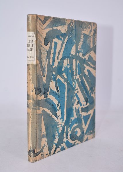 FRANCHI, Raffaello. LUCE SULLE CASE. 1920.  - Asta Libri antichi, rarit� bibliografiche e prime edizioni del '900 - Associazione Nazionale - Case d'Asta italiane