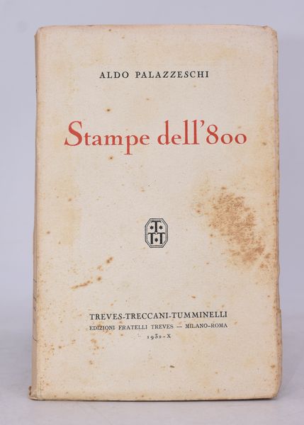 PALAZZESCHI, Aldo. STAMPE DELL'800. 1932.  - Asta Libri antichi, rarit bibliografiche e prime edizioni del '900 - Associazione Nazionale - Case d'Asta italiane
