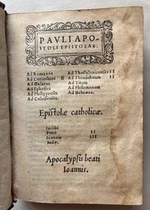 Pauli Apostoli Epistolae. Epistolae Catholicae. Apocalypsis beati Ioannis. Paris, Pierre Regnault, October 1541  - Asta Libri antichi, rarit bibliografiche e prime edizioni del '900 - Associazione Nazionale - Case d'Asta italiane