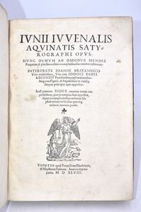 GIOVENALE, Juvenalis, Decimus Junius (50-140). Opus… Interprete Ioanne Britannico viro eruditissimo, una cum Iodoci Badii Ascensii familiaribus explanationibus... Bindoni e Pasini – Venezia, 1548  - Asta Libri antichi, rarit bibliografiche e prime edizioni del '900 - Associazione Nazionale - Case d'Asta italiane