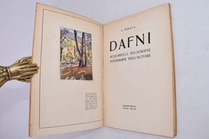 PERILLA, F. DAFNI. ACQUARELLI XILOGRAFIE FOTOGRAFIE DELL'AUTORE. 1942.  - Asta Libri antichi, rarit� bibliografiche e prime edizioni del '900 - Associazione Nazionale - Case d'Asta italiane