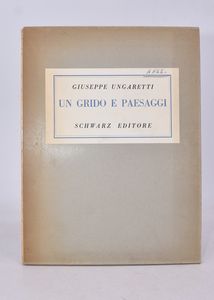 UNGARETTI, Giuseppe. UN GRIDO E PAESAGGI. 1952.  - Asta Libri antichi, rarit bibliografiche e prime edizioni del '900 - Associazione Nazionale - Case d'Asta italiane