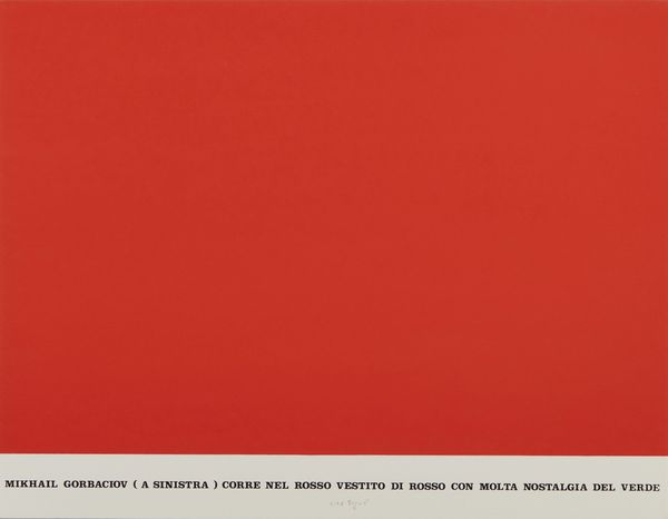 ISGRO' EMILIO (n. 1937) : GORBACIOV  CORRE NEL ROSSO ( CICLO STORIE ROSSE), 1990  - Asta Asta 446 | GRAFICA MODERNA, FOTOGRAFIA E MULTIPLI D'AUTORE Online - Associazione Nazionale - Case d'Asta italiane