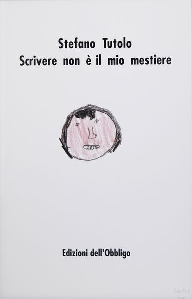 CATTELAN MAURIZIO (n. 1960) : STEFANO TUTOLO - SCRIVERE NON E' IL MIO MESTIERE, 1991.  - Asta Asta 446 | GRAFICA MODERNA, FOTOGRAFIA E MULTIPLI D'AUTORE Online - Associazione Nazionale - Case d'Asta italiane
