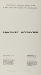 WEINER LAWRENCE (1942 - 2021) - BROKEN OFF // ABGEBROCHEN, 1974