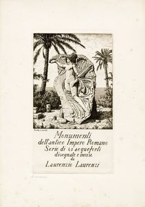 Laurenzio Laurenzi - Monumenti dell'antico Impero Romano. Serie di 45 acqueforti disegnate e incise da Laurenzio Laurenzi.