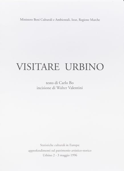 WALTER VALENTINI : Dentro la citt� ducale - visitare Urbino  - Asta Walter Valentini - Associazione Nazionale - Case d'Asta italiane