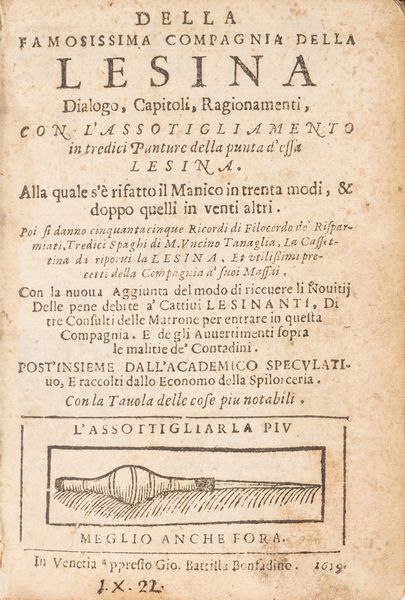 Tommaso Buoni : Della famosissima compagnia della Lesina dialogo, capitoli, ragionamenti, con l'assotigliamento in tredici punture della punta d'essa Lesina.  - Asta Libri, Autografi e Stampe - Associazione Nazionale - Case d'Asta italiane
