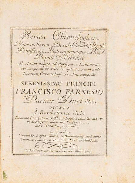 Gaio, Bartolomeo : Series Chronologica Patriarcharum Ducus, Judicus, Regus, Pontificum, Postremorumque Regus Populi Hebraici  - Asta Libri, Autografi e Stampe - Associazione Nazionale - Case d'Asta italiane