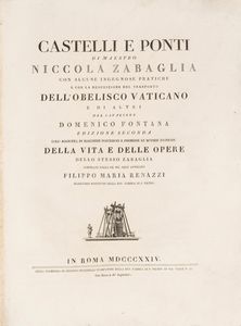Zabaglia, Nicola - Castelli e ponti [...] con alcune ingegnose pratiche e con la descrizione del trasporto dell'obelisco vaticano e di altri del Cavaliere Domenico Fontana