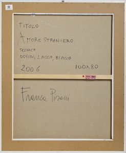 PISANI FRANCA (n. 1956) : AMORE STRANIERO, 2006  - Asta Asta 468 | ARTE MODERNA E CONTEMPORANEA Online - Associazione Nazionale - Case d'Asta italiane