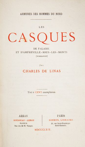 Charles De Linas - Les Casques De Falaise et d'Amfreville-sous-les-monts  - Asta Libri D'Arte , Antichi, Moderni e di Numismatica - Associazione Nazionale - Case d'Asta italiane