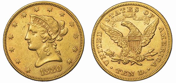 USA. REPUBLIC. 10 Dollars Liberty Head 1880. Zecca di Philadephia, Pennsylvania.  - Asta Numismatica - Associazione Nazionale - Case d'Asta italiane
