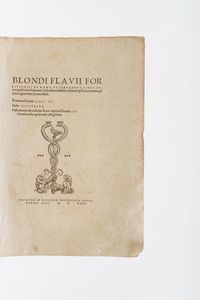 Biondo Flavio Blondi Flavii Forlivienisis de Roma trivmphante libri decem... Basileae in officina frobeniana, 1531  - Asta Libri Antichi - Associazione Nazionale - Case d'Asta italiane