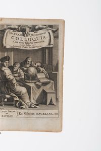 Erasmo da Rotterdam Colloquia... Lugd Barav et Roterod, Ex officina Hackiana, 1664  - Asta Libri Antichi - Associazione Nazionale - Case d'Asta italiane