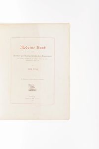 Bley Fritz Modern Kunft...Leipz, Verlag Von Seemann, 1884.  - Asta Libri Antichi - Associazione Nazionale - Case d'Asta italiane