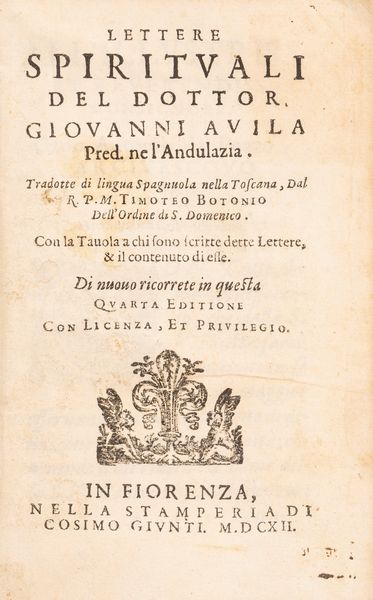 Giovanni D'Avila : Lettere spirituali del dottor Giovanni Avila  - Asta Libri, Autografi e Stampe - Associazione Nazionale - Case d'Asta italiane