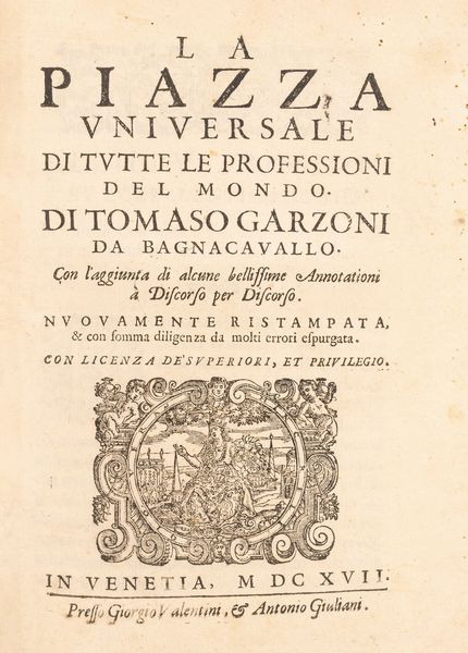 Garzoni, Tommaso : La piazza universale di tutte le professioni del mondo  - Asta Libri, Autografi e Stampe - Associazione Nazionale - Case d'Asta italiane