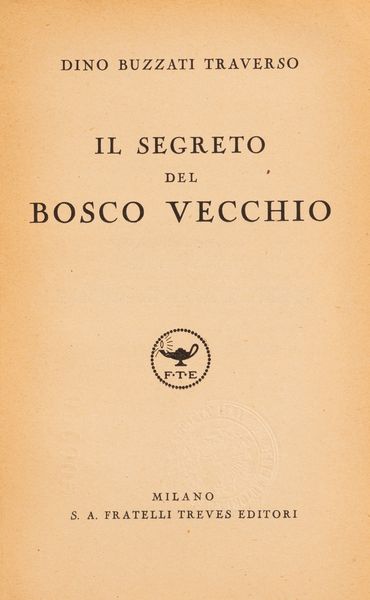 Dino Buzzati : Il Segreto del bosco vecchio  - Asta Libri, Autografi e Stampe - Associazione Nazionale - Case d'Asta italiane