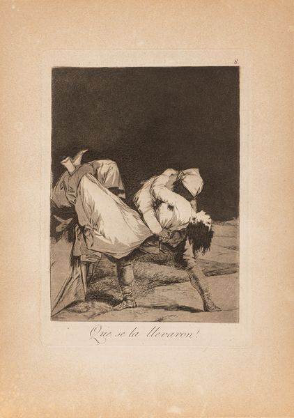 Francisco de  Goya y Lucientes : Que se la llevaron!  - Asta Grafica Internazionale e Multipli d'Autore - Associazione Nazionale - Case d'Asta italiane
