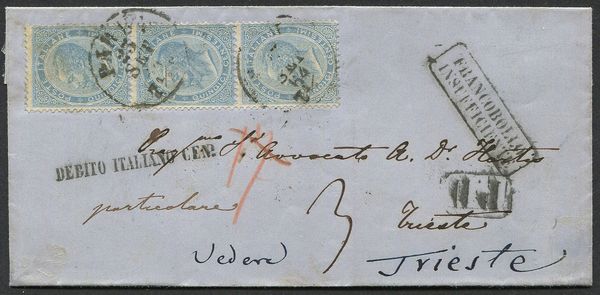 1864, Regno dItalia, lettera da Parma per Trieste del 23 settembre Affrancata con striscia verticale del 15 cents. (Sass. 18), considerata erroneamente Parma come II distanza anzich I, quindi tassata 3 kr., mentre, in realt, la lettera  sovraffrancata. Vari bolli di transito, ambulanti e arrivo al verso.  - Asta Filatelia e Storia Postale - Associazione Nazionale - Case d'Asta italiane