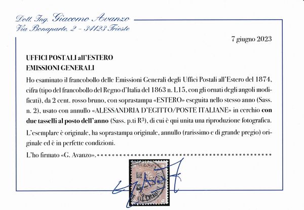 1874 - Regno d�Italia - Uffici Postali all�estero - Levante - Emissioni generali - Francobolli extraterritoriali Estero ottenuti dai De La Rue -  Stampa tipografica in fogli di 200 (due gruppi di 100) presso l�Officina Carte Valori di Torino � Filigrana corona � Dent. 14 � Disegno e incisione: Enrico Repettati e aiutanti � 2 cent. roso bruno usato (Sass. n. 2) - Annullo Postale Circolare dell�ufficio di Alessandria d�Egitto (apertura 1863 - chiusura 1884): ALESSANDRIA D�EGITTO / POSTE ITALIANE / due tasselli al posto dell�anno (R3).  - Asta Filatelia e Storia Postale - Associazione Nazionale - Case d'Asta italiane