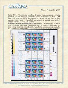 2006 - Repubblica italiana - Minifogli - Campionato mondiale di calcio 2006. Italia campione - Coppia verticale di due minifogli contenenti  dodici francobolli da 1,00 euro divisa da interpazio e con margini verticali non tagliati, inoltre tutti i francobolli presentano la variet  otto stelle e colori fuori registro  (Sass. Spec. 18 Aa-Ad-Ca).  - Asta Filatelia e Storia Postale - Associazione Nazionale - Case d'Asta italiane