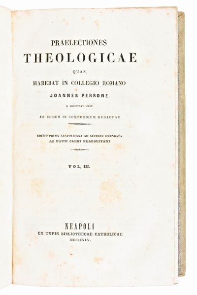 [Legatura alle armi] Perrone, Joannes : Praelectiones Theologicae quas habebat in Collegio Romano Joannes Perrone e Societate Jesu ab eodem in compendium redactae. Neapoli, 1845. Completo, 4 parti in 2 volumi.  - Asta Libri Rari & Manoscritti del XVI Secolo - Associazione Nazionale - Case d'Asta italiane