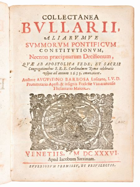[Diritto canonico] Barbosa, Agostinho : Collectanea Bullarij, aliarumue summorum pontificum constitutionum... Venezia, Giacomo Sarzina 1636  - Asta Libri Rari & Manoscritti del XVI Secolo - Associazione Nazionale - Case d'Asta italiane