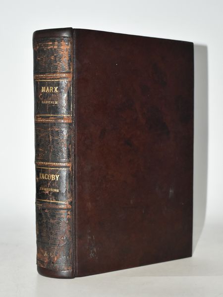 Marx, Karl IL CAPITALE. CRITICA DELL'ECONOMIA POLITICA. [BIBLIOTECA DELL'ECONOMISTA: RACCOLTA DELLE PIÙ PREGIATE OPERE MODERNE ITALIANE E STRANIERE DI ECONOMIA POLITICA, VOL. 9, P. 2. Torino, 1886, Unione Tipografico-Editrice.  - Asta Libri Rari & Manoscritti del XVI Secolo - Associazione Nazionale - Case d'Asta italiane