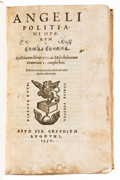 [Classici Greci/Latini] Poliziano, Angelo : Angeli Politiani Operum. Epistolarum libros XII. ac Miscellaneorum centuriam I complectens. Lugduni, Seb. Gryphius 1550  - Asta Libri Rari & Manoscritti del XVI Secolo - Associazione Nazionale - Case d'Asta italiane