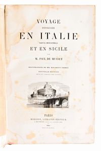 [Viaggi/Italia] de Musset, Paul : Voyage pittoresque en Italie. 2 volumi. Septentrionale & Meridionale. Paris, Morizot, 1864-1865  - Asta Libri Rari & Manoscritti del XVI Secolo - Associazione Nazionale - Case d'Asta italiane