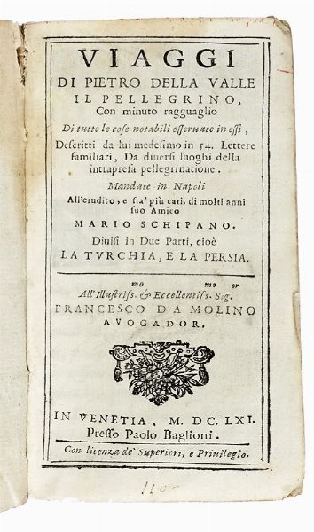 PIETRO DELLA VALLE : Lotto con 3 volumi dei viaggi di Pietro della Valle.  - Asta Libri, Autografi e Manoscritti - Associazione Nazionale - Case d'Asta italiane