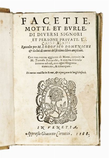 LODOVICO DOMENICHI : Facetie, motti, et burle, di diversi signori et persone private...  - Asta Libri, Autografi e Manoscritti - Associazione Nazionale - Case d'Asta italiane
