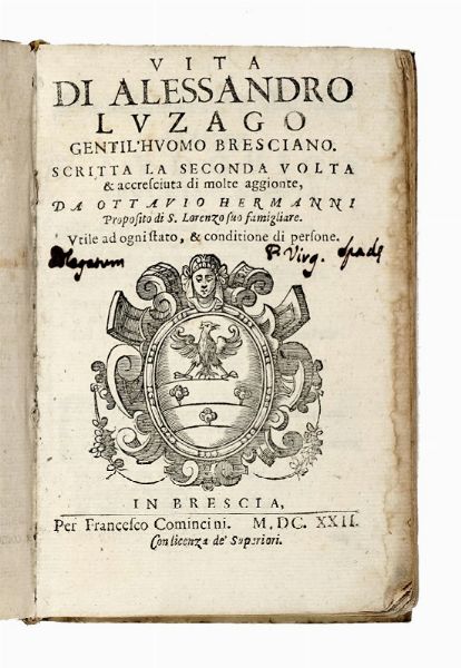 OTTAVIO ERMANNI : Vita di Alessandro Luzago. Gentil'huomo bresciano...  - Asta Libri, Autografi e Manoscritti - Associazione Nazionale - Case d'Asta italiane