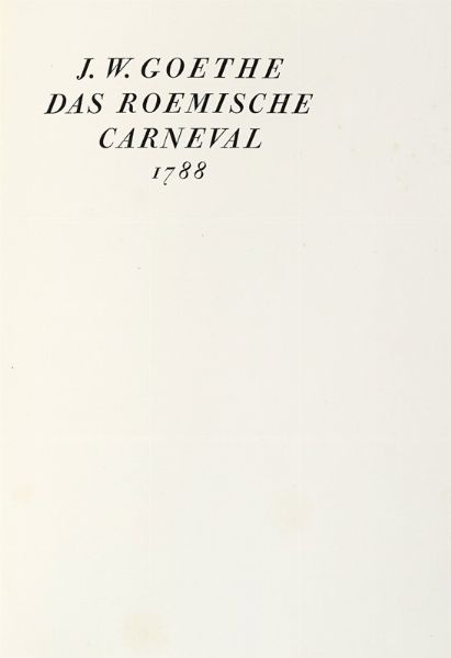 JOHANN WOLF (VON) GOETHE : Das Roemische carneval 1788.  - Asta Libri, Autografi e Manoscritti - Associazione Nazionale - Case d'Asta italiane