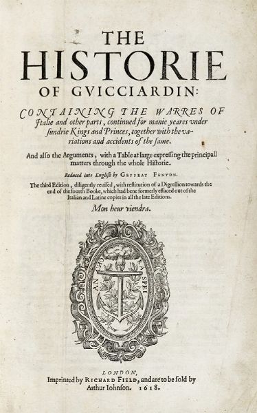 Francesco Guicciardini : The historie of Guicciardin: containing the warres of Italie and others partes...  - Asta Libri, Autografi e Manoscritti - Associazione Nazionale - Case d'Asta italiane