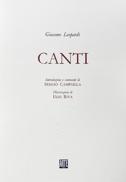 GIACOMO LEOPARDI : Canti [...]. Illustrazioni di Ugo Riva.  - Asta Libri, Autografi e Manoscritti - Associazione Nazionale - Case d'Asta italiane