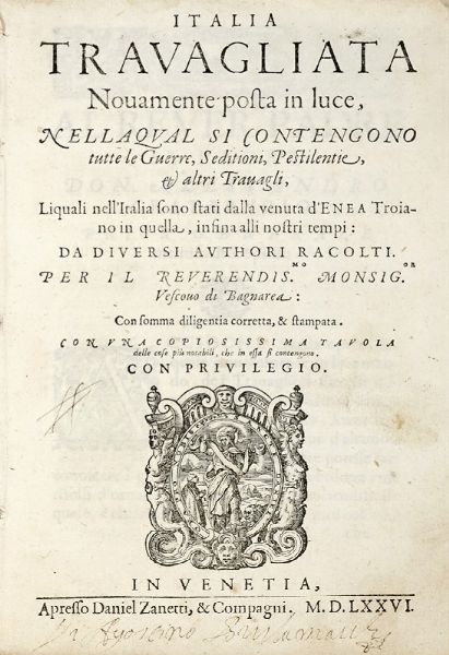 Umberto Locati : Italia travagliata novamente posta in luce, nella qual si contengono tutte le guerre, seditioni, pestilentie, & altri travagli...  - Asta Libri, Autografi e Manoscritti - Associazione Nazionale - Case d'Asta italiane