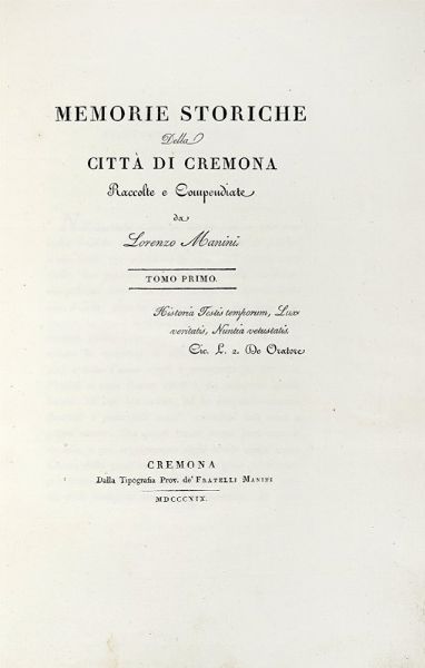 LORENZO MANINI : Memorie storiche della citt di Cremona [...] Tomo I [-II].  - Asta Libri, Autografi e Manoscritti - Associazione Nazionale - Case d'Asta italiane