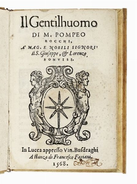 POMPEO ROCCHI : Il Gentilhuomo...  - Asta Libri, Autografi e Manoscritti - Associazione Nazionale - Case d'Asta italiane