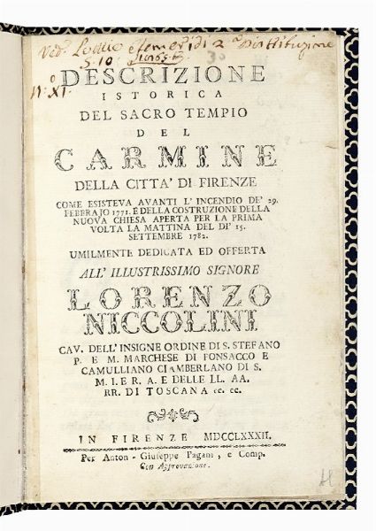 Descrizione istorica del sacro tempio del Carmine della citt di Firenze come esisteva avanti l'incendio de' 29 febbrajo 1771 e della costruzione della nuova chiesa...  - Asta Libri, Autografi e Manoscritti - Associazione Nazionale - Case d'Asta italiane