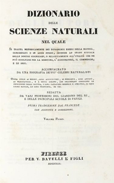 Dizionario delle Scienze Naturali, nel quale si tratta metodicamente dei differenti esseri della Natura, [...] la medicina, l'agricoltura, il commercio, e le arti [...] accompagnato da una biografia de' pi celebri Naturalisti...  - Asta Libri, Autografi e Manoscritti - Associazione Nazionale - Case d'Asta italiane