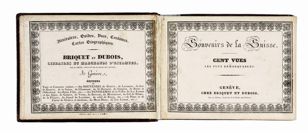 Souvenirs de la Suisse. Cent vues les plus remarquables.  - Asta Libri, Autografi e Manoscritti - Associazione Nazionale - Case d'Asta italiane