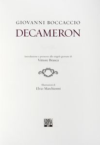 GIOVANNI BOCCACCIO : Decameron [...]. Illustrazioni di Elvio Marchionni.  - Asta Libri, Autografi e Manoscritti - Associazione Nazionale - Case d'Asta italiane