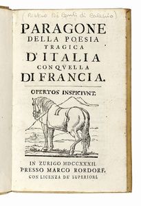 PIETRO CALEPIO - Paragone della poesia tragica d'Italia con quella di Francia.
