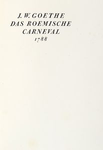 JOHANN WOLF (VON) GOETHE - Das Roemische carneval 1788.