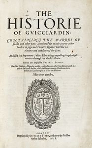 Francesco Guicciardini - The historie of Guicciardin: containing the warres of Italie and others partes...