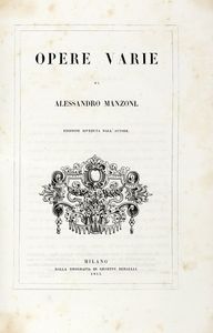 ALESSANDRO MANZONI : Opere varie...  - Asta Libri, Autografi e Manoscritti - Associazione Nazionale - Case d'Asta italiane